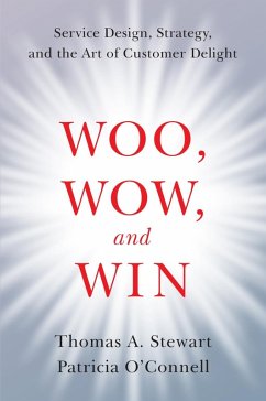 Woo, Wow, and Win (eBook, ePUB) - Stewart, Thomas A.; O'Connell, Patricia