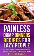 Painless Dump Dinners Recipes For Lazy... - Bild 1