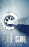 Por El Desagüe (eBook, ePUB)