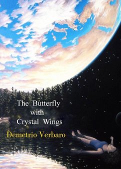 Butterfly with Crystal Wings (eBook, ePUB) - Verbaro, Demetrio