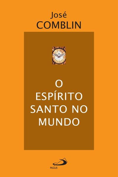 O Espírito Santo no mundo (eBook, ePUB) O Espírito Santo no mundo (eBook, ePUB)