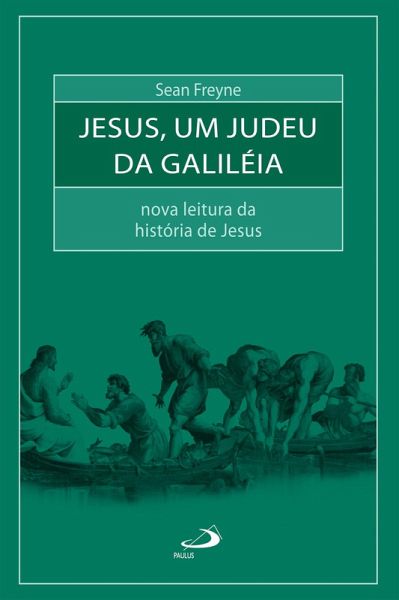 Jesus, um judeu da Galiléia (eBook, ePUB) Jesus, um judeu da Galiléia (eBook, ePUB)