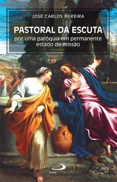 Pastoral da Escuta (eBook, ePUB) - Pereira, José Carlos