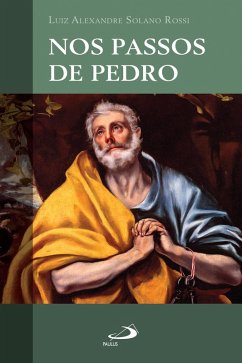 Nos passos de Pedro (eBook, ePUB) - Rossi, Luiz Alexandre Solano