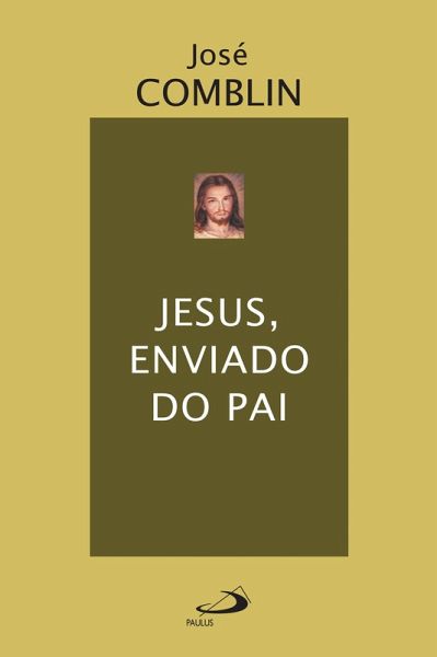 Jesus, enviado do Pai (eBook, ePUB) Jesus, enviado do Pai (eBook, ePUB)