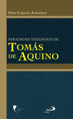 Paradigma teológico de Tomás de Aquino (eBook, ePUB) - Josaphat, Frei Carlos