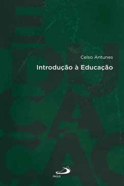 Introdução à Educação (eBook, ePUB) - Antunes, Celso