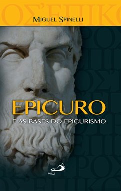 Epicuro e as bases do epicurismo (eBook, ePUB) - Spinelli, Miguel