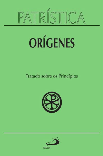 Patrística - Tratado sobre os princípios - Vol. 30 (eBook, ePUB) Patrística - Tratado sobre os princípios - Vol. 30 (eBook, ePUB)