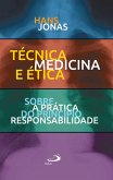 Técnica, Medicina e Ética (eBook, ePUB)