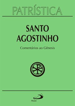 Patrística - Comentários ao Gênesis - Vol. 21 (eBook, ePUB) - Santo Agostinho