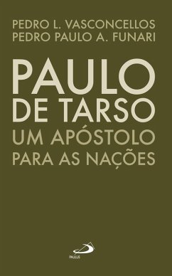 Paulo de Tarso (eBook, ePUB) - Vasconcellos, Pedro Lima; Funari, Pedro Paulo A.