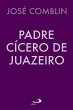 Padre Cícero de Juazeiro (eBook, ePUB) - Bild 1