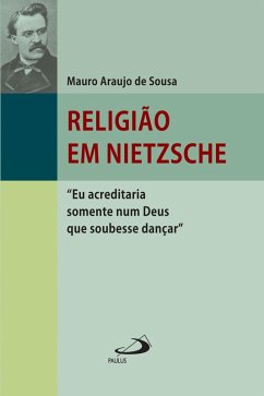 Religião em Nietzsche (eBook, ePUB) - Sousa, Mauro Araujo de