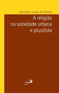Cover A religião na sociedade urbana e pluralista (eBook, ePUB)