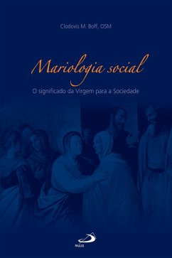 Mariologia social (eBook, ePUB) - Boff, Clodovis