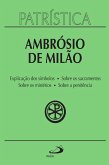 Patrística - Explicação dos símbolos   Sobre os sacramentos   Sobre os mistérios   Sobre a penitência - Vol. 5 (eBook, ePUB)