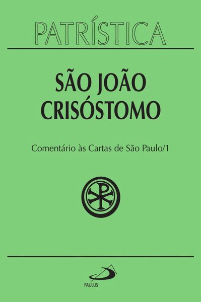 Patrística - Comentário às Cartas de São Paulo 1 - Vol. 27 1 (eBook, ePUB)