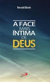 A face mais íntima de Deus (eBook, ePUB) A face mais íntima de Deus (eBook, ePUB)
