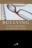 Bullying e suas implicações no ambiente escolar (eBook, ePUB)
