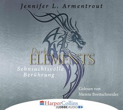 Sehnsuchtsvolle Berührung / Dark Elements Bd.3 (6 Audio-CDs) - Armentrout, Jennifer L.