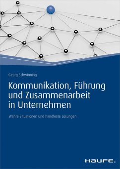 Kommunikation, Führung und Zusammenarbeit in Unternehmen (eBook, PDF) - Schwinning, Georg