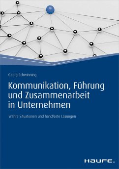 Kommunikation, Führung und Zusammenarbeit in Unternehmen (eBook, ePUB) - Schwinning, Georg