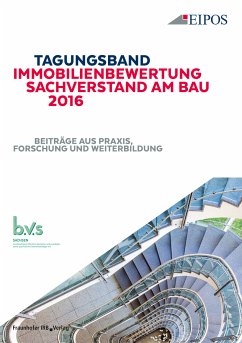 Tagungsband der EIPOS-Sachverständigentage Immobilienbewertung und Sachverstand am Bau 2016. (eBook, PDF)