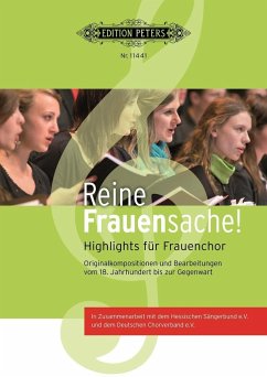 Reine Frauensache, für Frauenchor, Chorpartitur - Faßbender, Jürgen; Henkhaus, Uwe; Rhein, Ernie; Stankewitz, Jochen