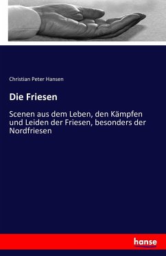 Die Friesen - Hansen, Christian Peter