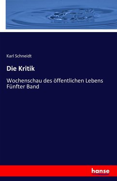 Die Kritik: Wochenschau des öffentlichen Lebens Fünfter Band