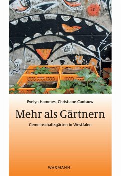 Mehr als Gärtnern (eBook, PDF) - Cantauw, Christiane; Hammes, Evelyn