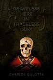Graveless Here in Traceless Dust (eBook, ePUB)