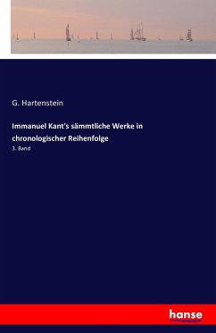 Immanuel Kant's sämmtliche Werke in chronologischer Reihenfolge
