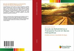 Estudo da Mofodinâmica e Transporte Fluvial em Bacias Hidrográficas