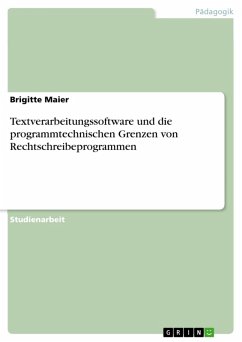 Textverarbeitungssoftware und die programmtechnischen Grenzen von Rechtschreibeprogrammen (eBook, ePUB)