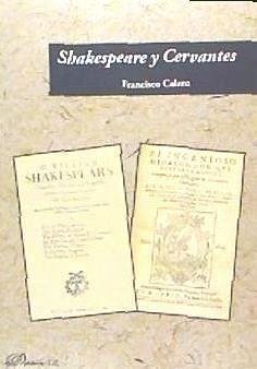 Shakespeare y Cervantes - Calero, Francisco