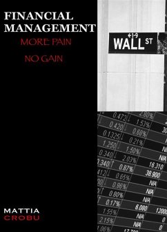 Financial Management More Pain No Gain (eBook, ePUB) - Crobu, Mattia