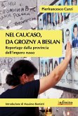 Nel Caucaso, da Grozny a Beslan (eBook, ePUB)