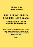 Der Kleine Fuchs. Und der Alte Mann, Teil 2 Der Kleine Fuchs. Und der Alte Mann, Teil 2