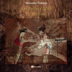 Progetto Arte 2016 - Fu Wenjun (eBook, PDF) - Costanza, Alessandro