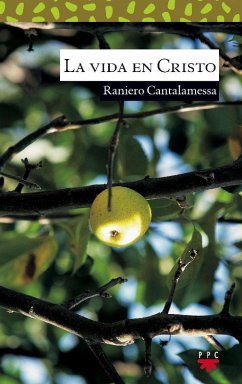 La vida en Cristo - Cantalamessa, Raniero