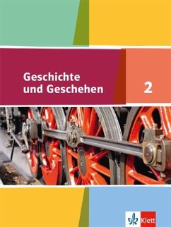 Geschichte und Geschehen. Schülerband 7. oder 8. Klasse. Ausgabe für Hamburg, Nordrhein-Westfalen, Schleswig-Holstein - Geschichte und Geschehen, Ausgabe Nordrhein-Westfalen, Hamburg, Schleswig-Holstein, Mecklenburg-V.