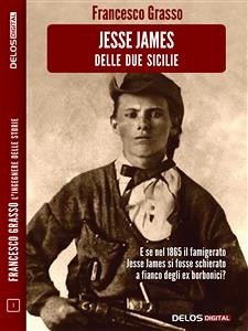 Jesse James delle due sicilie (eBook, ePUB) - Grasso, Francesco