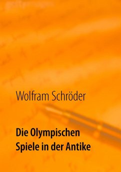 Die Olympischen Spiele in der Antike - Schröder, Wolfram
