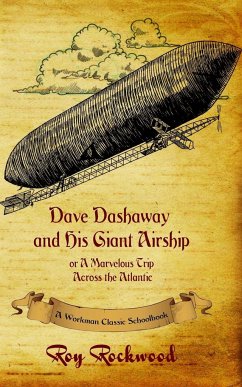 Dave Dashaway and His Giant Airship - Workman Classic Schoolbooks; Rockwood, Roy; Cobb, Weldon J.