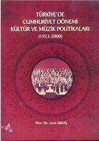 Türkiyede Cumhuriyet Dönemi Kültür ve Müzik Politikalari - Akkas, Salih