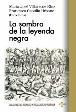 La sombra de la leyenda negra - Castilla Urbano, Francisco; Fernández Sebastián, Javier; Israel, Jonathan I.; Laursen, John Christian; Pagden, Anthony; Pérez Vejo, Tomás; Villaverde Rico, María José; Álvarez Junco, José