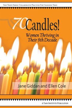70Candles! Women Thriving in Their 8th Decade - Giddan, Jane; Cole, Ellen