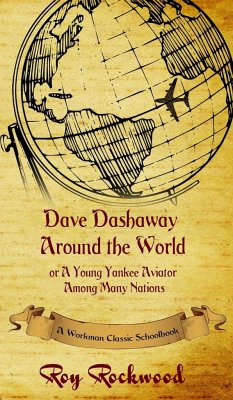 Dave Dashaway Around the World - Workman Classic Schoolbooks; Rockwood, Roy; Cobb, Weldon J.